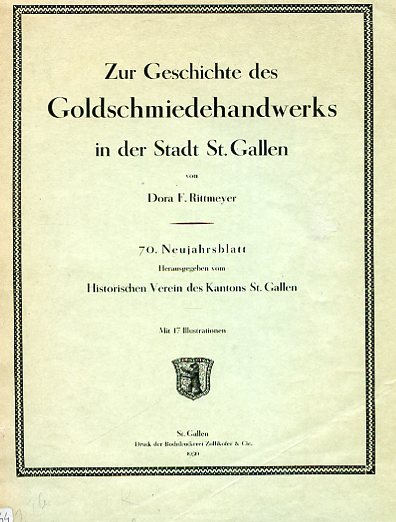 Zur Geschichte des Goldschmiedehandwerks in der Stadt St. Gallen- 70 …