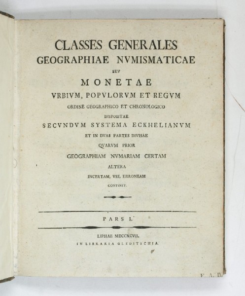 Classes generales geographiae numismaticae seu monetae urbium, populorum et regum …