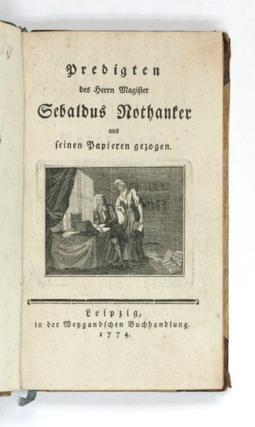 Predigten des Herrn Magister Sebaldus Nothanker aus seinen Papieren gezogen.