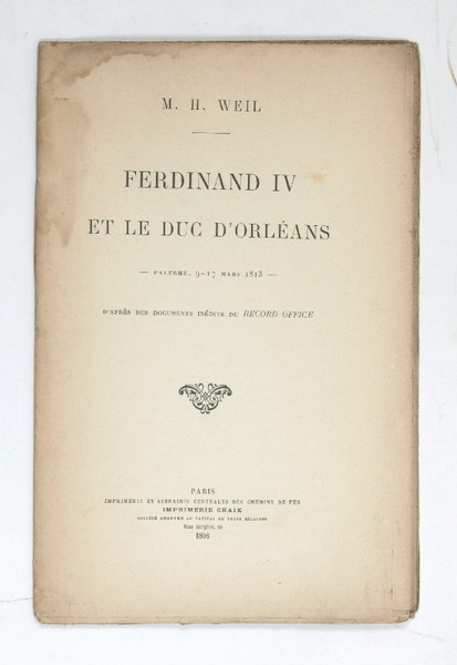 Ferdinand IV et le Duc d'Orleans. Palerme, 9-17 Mars 1813. …