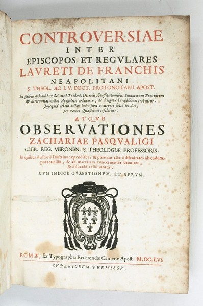 Controversiae inter episcopos et regulares [.] atque observationes Zachariae Pasqualigi …