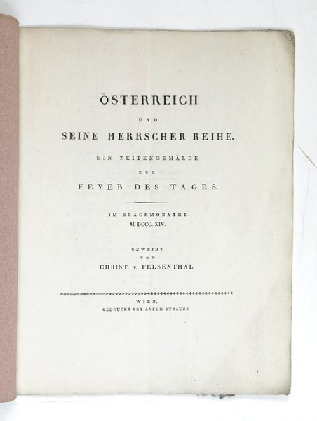 Österreich und seine Herrscher Reihe. Ein Zeitengemälde zur Feyer des …