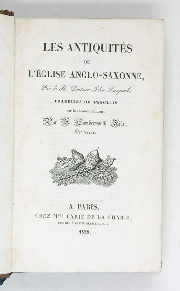 Les antiquités de l'église anglo-saxonne.