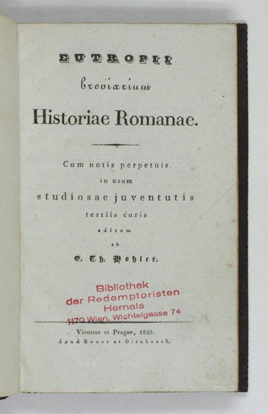 Breviarum Historiae Romanae. Cum notis perpetuis in usum studiosae juventutis …