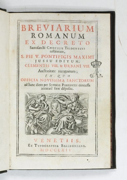 Breviarium Romanum ex decreto sacrosancti Concilii Tridentini restitutum, S. Pii …