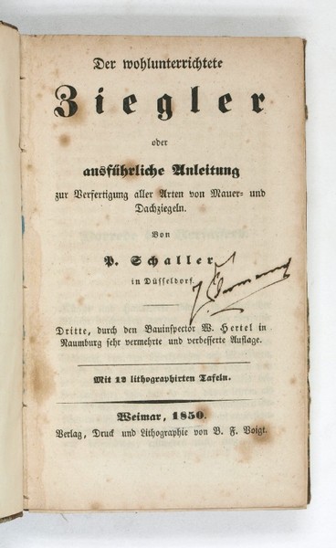 Der wohlunterrichtete Ziegler oder ausführliche Anleitung zur Verfertigung aller Arten …