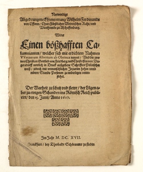 Notwendige abgedrungene Ehrenrettung Wilhelm Ferdinands von Efferen, Chur-Fürstlichen Meintzischen Raht, …