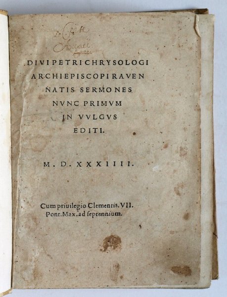 Divi Petri Chrysologi archiepiscopi Ravenatis sermones nunc primum in vulgus …