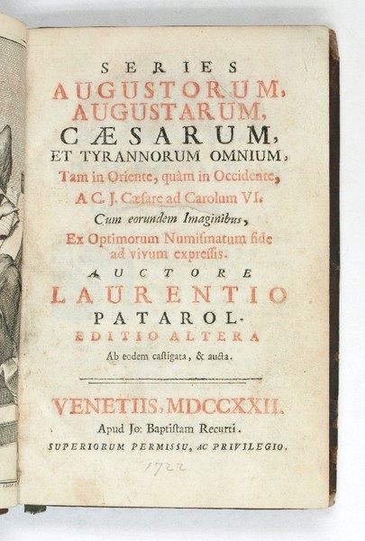 Series augustorum, augustarum, caesarum, et tyrannorum omnium, tam in oriente, …