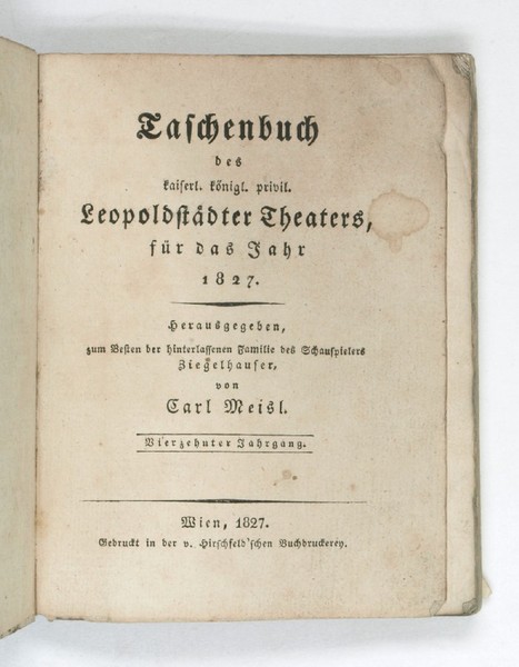 Taschenbuch des kaiserl. königl. privil. Leopoldstädter Theaters, für das Jahr …