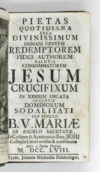 Pietas quotidiana erga divinissimum humani generis redemptorem fidei authorem salutatis …