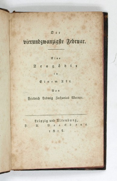 Der vierundzwanzigste Februar. Eine Trag die in Einem Akt.