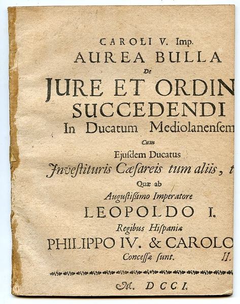 Caroli V. Imp. aurea bulla de jure et ordine succedendi …