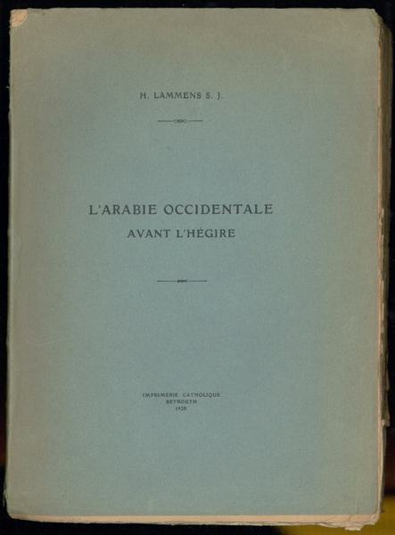 L'Arabie occidentale avant l'Hegire.