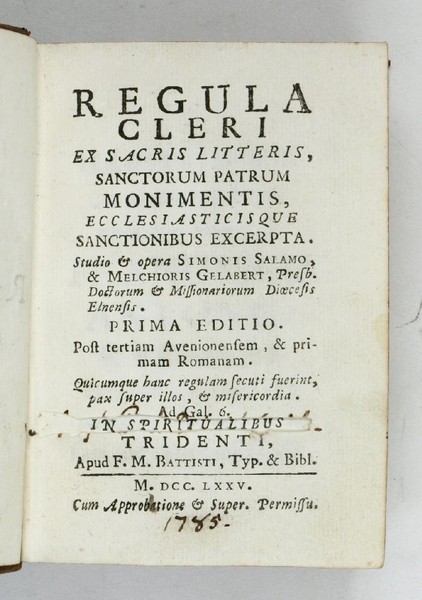 Regula cleri ex sacris litteris, sanctorum patrum monimentis, ecclesiasticisque sanctionibus …
