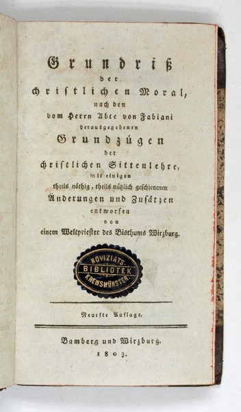 Grundriß der christlichen Moral, nach den vom Herrn Abte von …