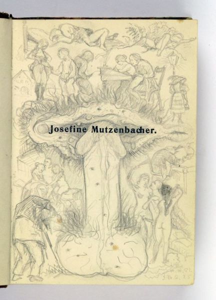 Josefine Mutzenbacher oder Die Geschichte einer Wienerischen Dirne. Von ihr …