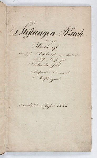 Stiftungen-Buch. Abschrift sämtlicher Stiftbriefe der Pfarrkirche zu Neulerchenfeld.