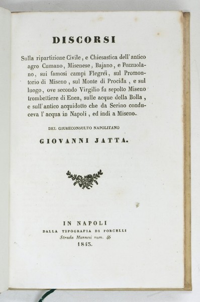 Discorsi sulla ripartizione civile, e chiesastica dell'antico agro Cumano, Misenese, …
