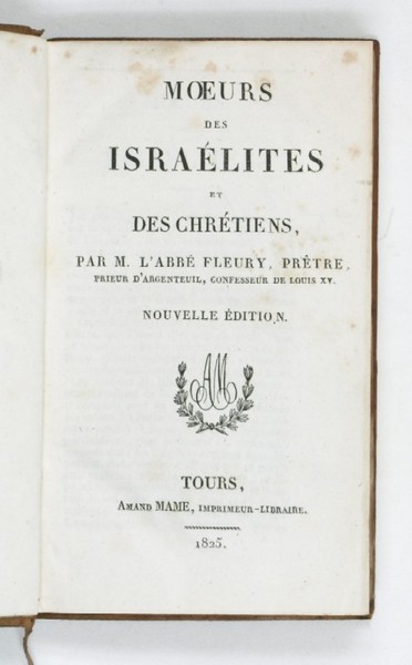 Moeurs des Israélites et des Chrétiens.