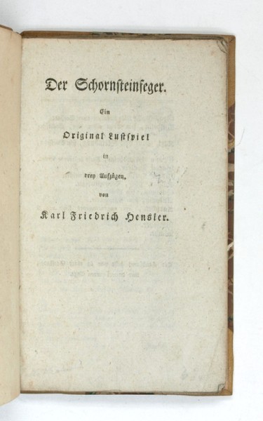 Der Schornsteinfeger. Ein Original-Lustspiel in drei Aufzügen.
