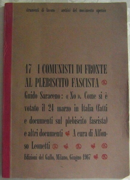 I COMUNISTI DI FRONTE AL PLEBISCITO FASCISTA.