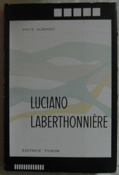 LUCIANO LABERTHONNIERE. ANTOLOGIA DEL PENSIERO FILOSOFICO E PEDAGOGICO.