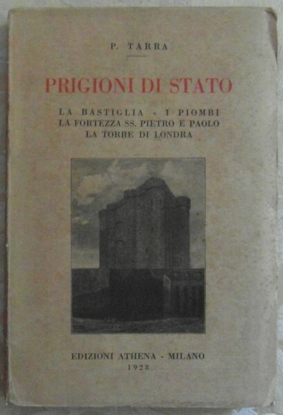 PRIGIONI DI STATO. LA BASTIGLIA - I PIOMBI - LA …