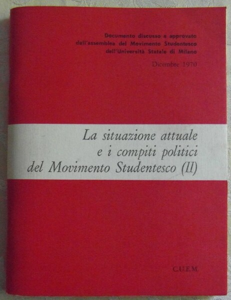 LA SITUAZIONE ATTUALE E I COMPITI POLITICI DEL MOVIMENTO STUDENTESCO …