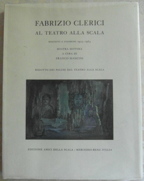 FABRIZIO CLERICI AL TEATRO ALLA SCALA. BOZZETTI E FIGURINI, 1953 …