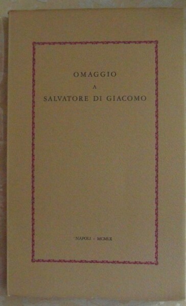 OMAGGIO A SALVATORE DI GIACOMO.