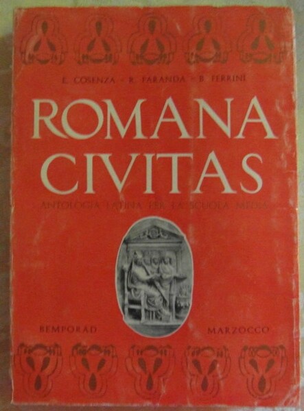 ROMANA CIVITAS. ANTOLOGIA LATINA PER LA SCUOLA MEDIA.