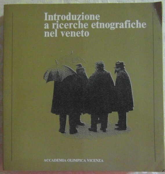 INTRODUZIONE A RICERCHE ETNOGRAFICHE NEL VENETO.