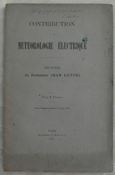 CONTRIBUTION A LA METEOROLOGIE ELECTRIQUE. NOTES DU PROFESSEUR JEAN LUVINI.