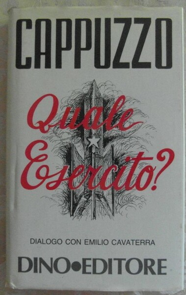QUALE ESERCITO? DIALOGO CON EMILIO CAVATERRA.