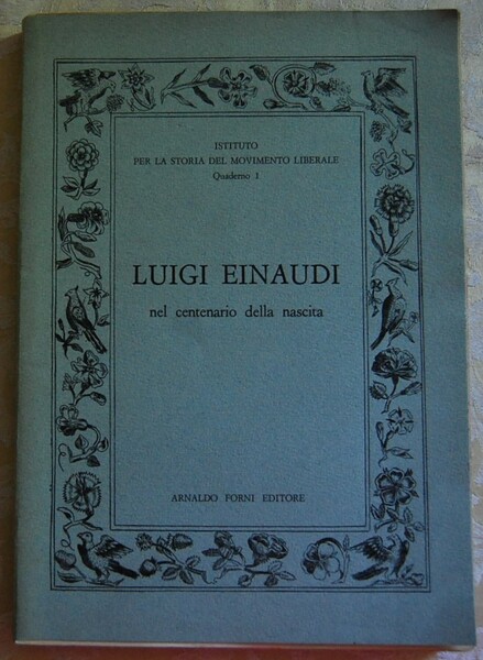 LUIGI EINAUDI. NEL CENTENARIO DELLA SUA NASCITA.