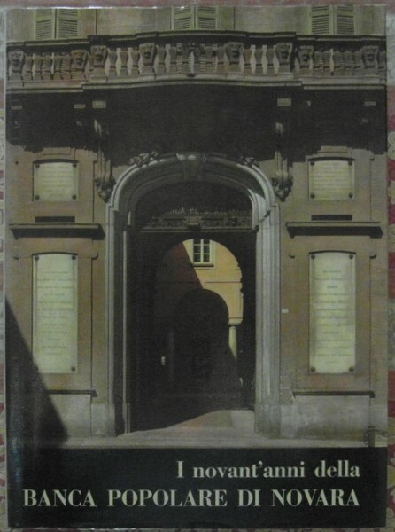 I NOVANT'ANNI DELLA BANCA POPOLARE DI NOVARA. 1961 - 1962.