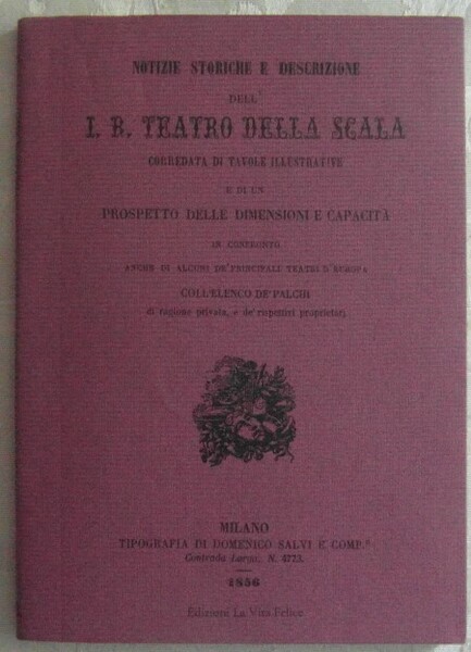 NOTIZIE STORICHE E DESCRIZIONE DELL'I.R. TEATRO DELLA SCALA.