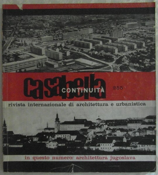 CASABELLA CONTINUITA'. RIVISTA INTERNAZIONALE DI ARCHITETTURA E URBANISTICA. NUMERO 255. …