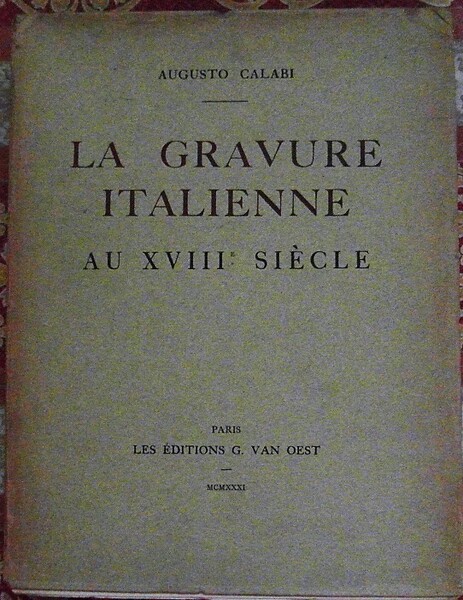 LA GRAVURE ITALIENNE AU XVIII SIECLE.