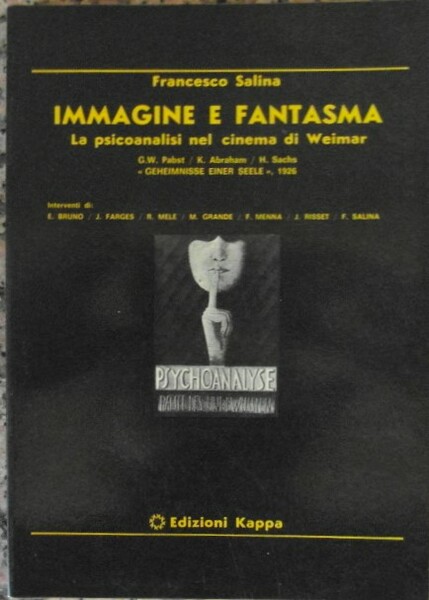 IMMAGINE E FANTASMA. LA PSICOANALISI NEL CINEMA DI WEIMAR