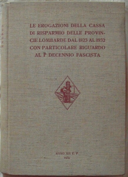 LE EROGAZIONI DELLA CASSA DI RISPARMIO DELLE PROVINCE LOMBARDE. DAL …