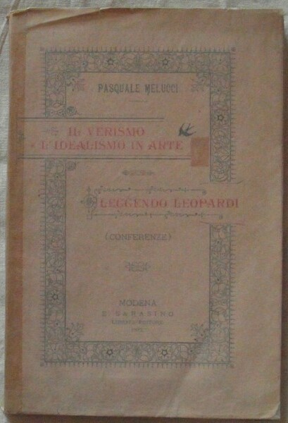 VERISMO ED IDEALISMO IN ARTE. LEGGENDO LEOPARDI. DUE CONFERENZE.