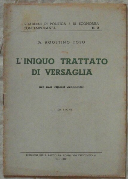 L'INIQUO TRATTATO DI VERSAGLIA NEI SUOI RIFLESSI ECONOMICI.