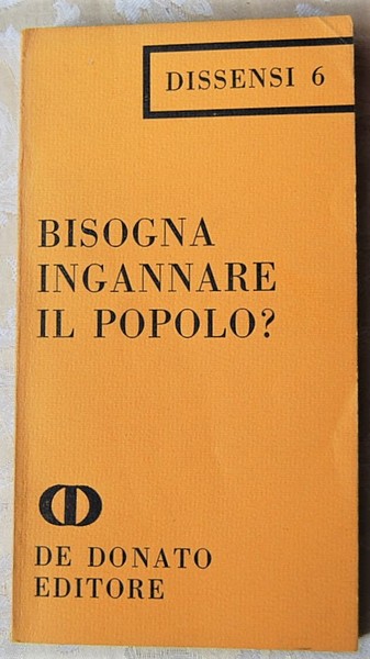 BISOGNA INGANNARE IL POPOLO?