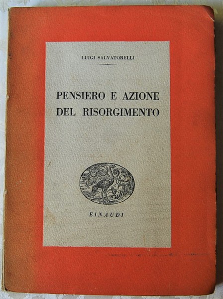 PENSIERO E AZIONE DEL RISORGIMENTO.