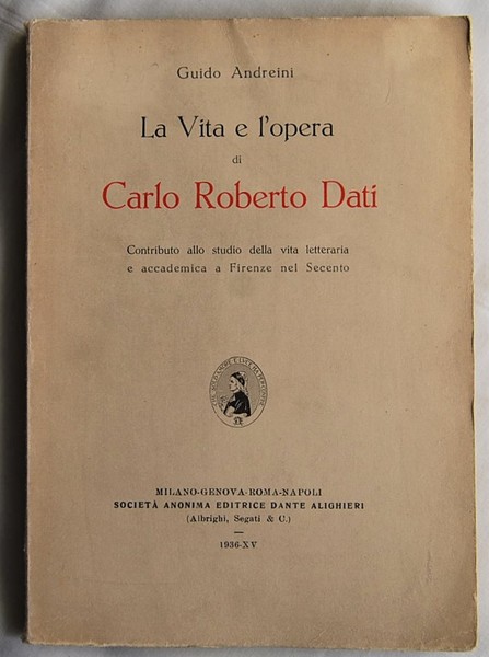 LA VITA E L'OPERA DI CARLO ROBERTO DATI. CONTRIBUTO ALLO …