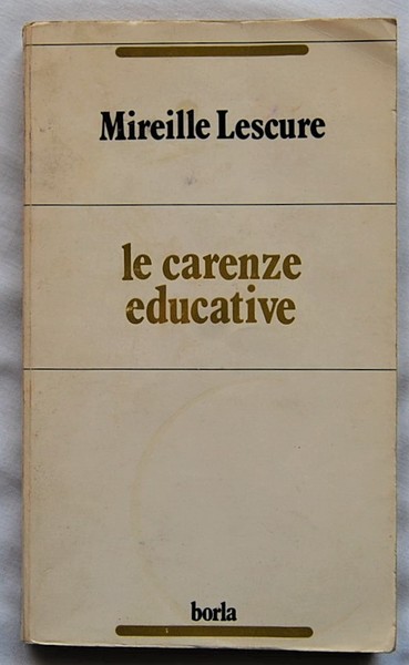 LE CARENZE EDUCATIVE.