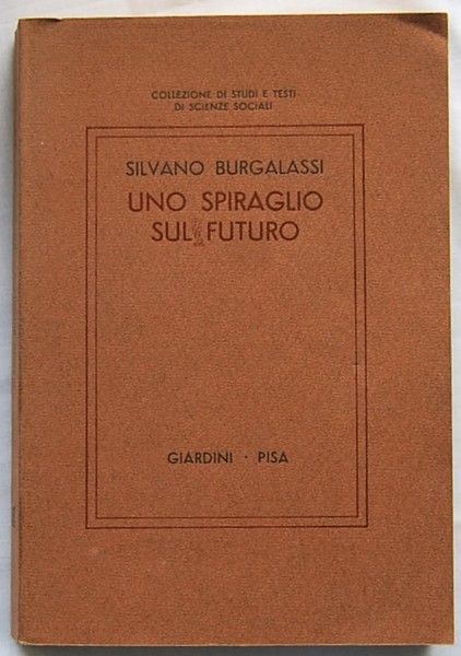 UNO SPIRAGLIO SUL FUTURO. INTERPRETAZIONE SOCIOLOGICA DEL CAMBIAMENTO IN ATTO.