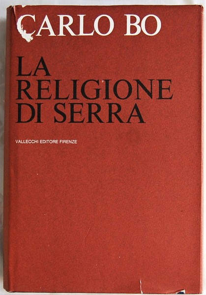 LA RELIGIONE DI SERRA. SAGGI E NOTE DI LETTURA.